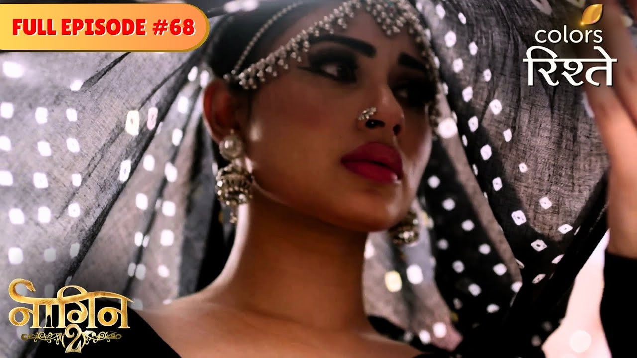 नागिन — Épisode 68