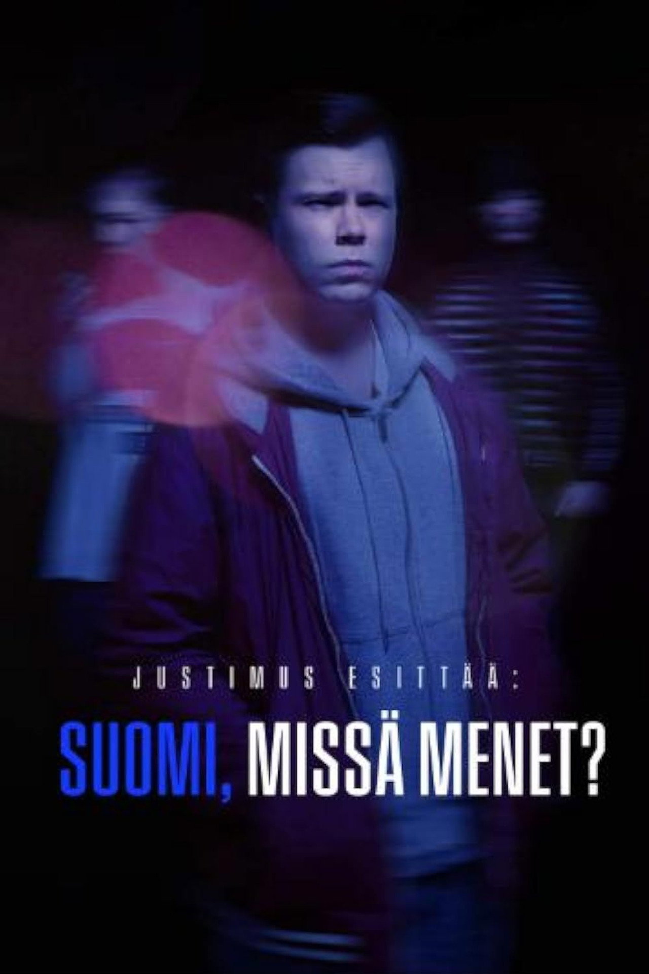 Justimus Esittää: Suomi, missä menet? affisch