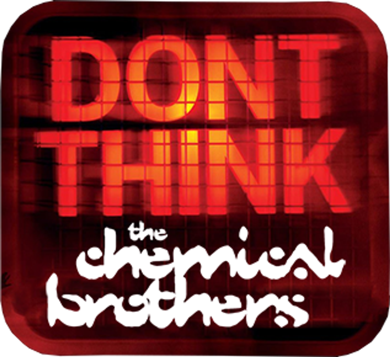 The Chemical Brothers: Don’t Think