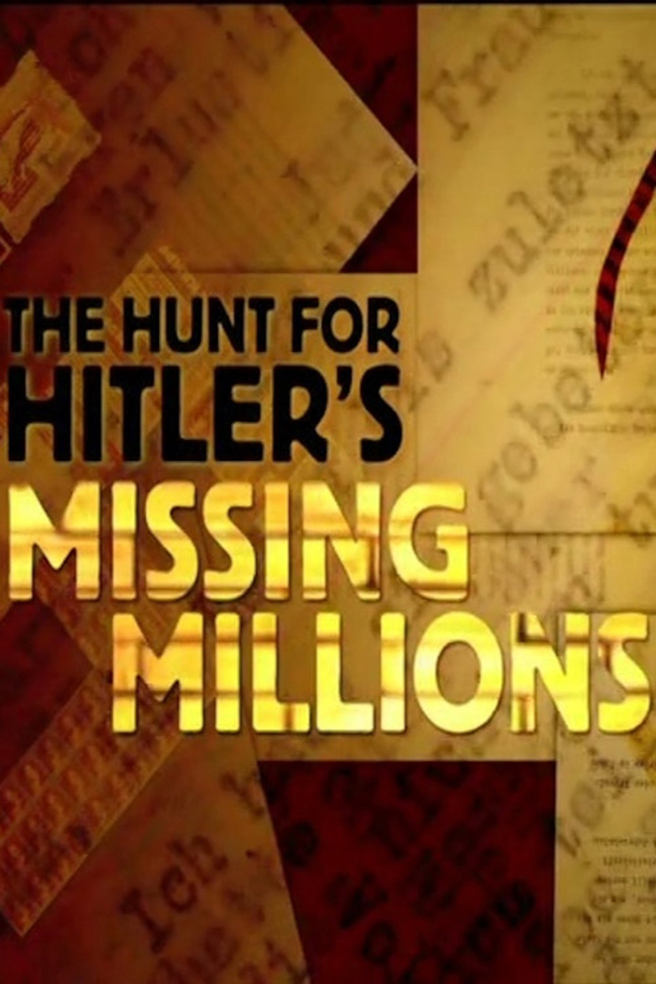 The Hunt For Hitler's Missing Millions filmaffisch