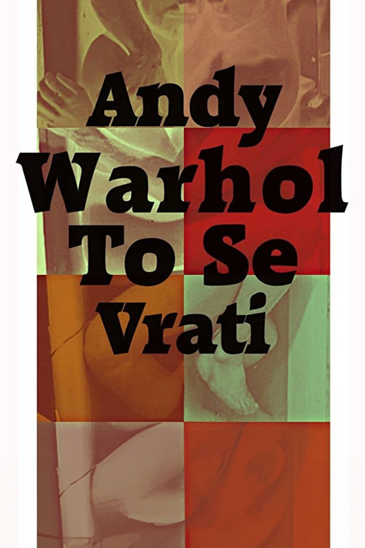 Andy Warhol To Se Vrati filmaffisch