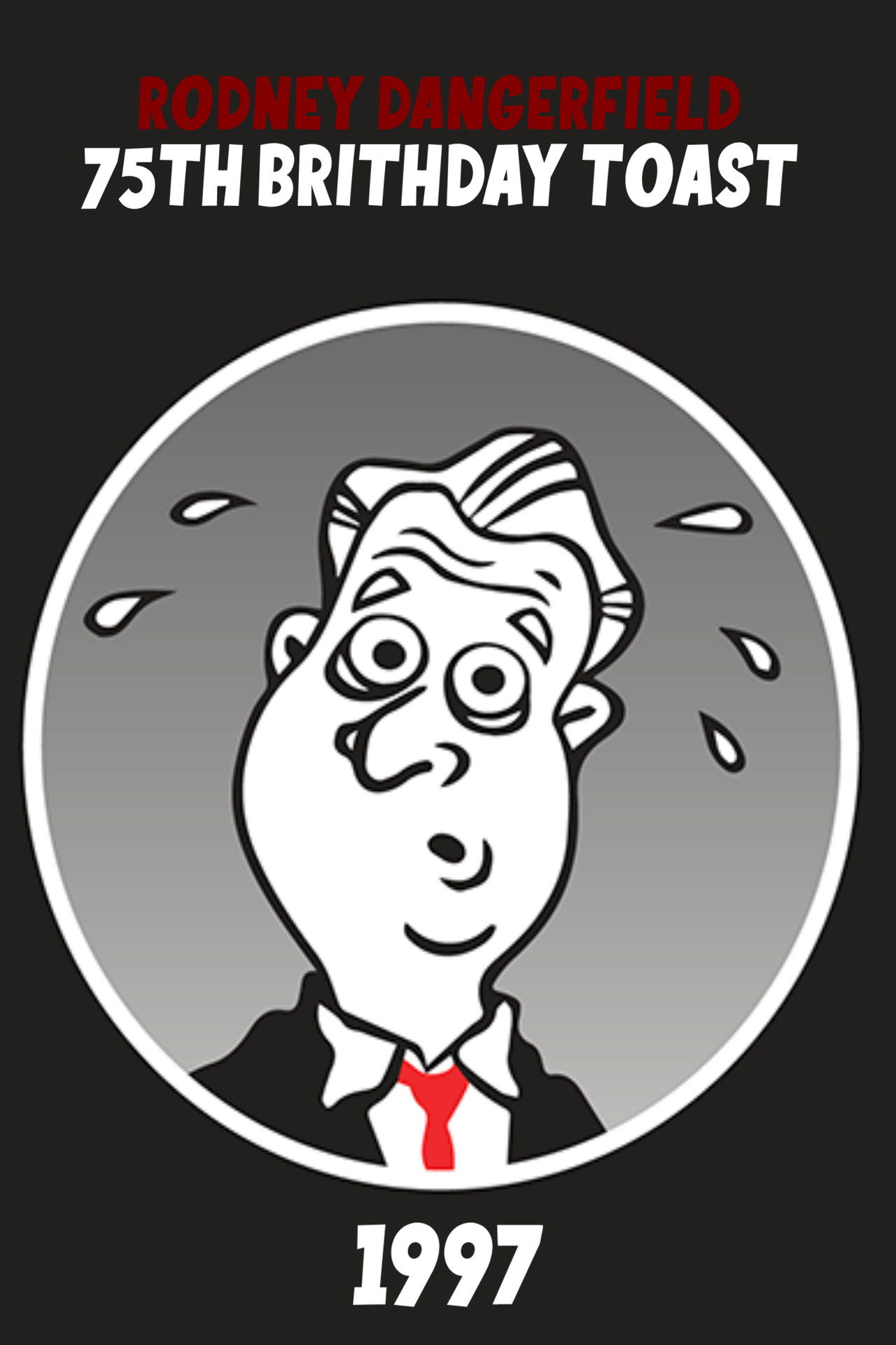 Rodney Dangerfield's 75th Birthday Toast Backdrop