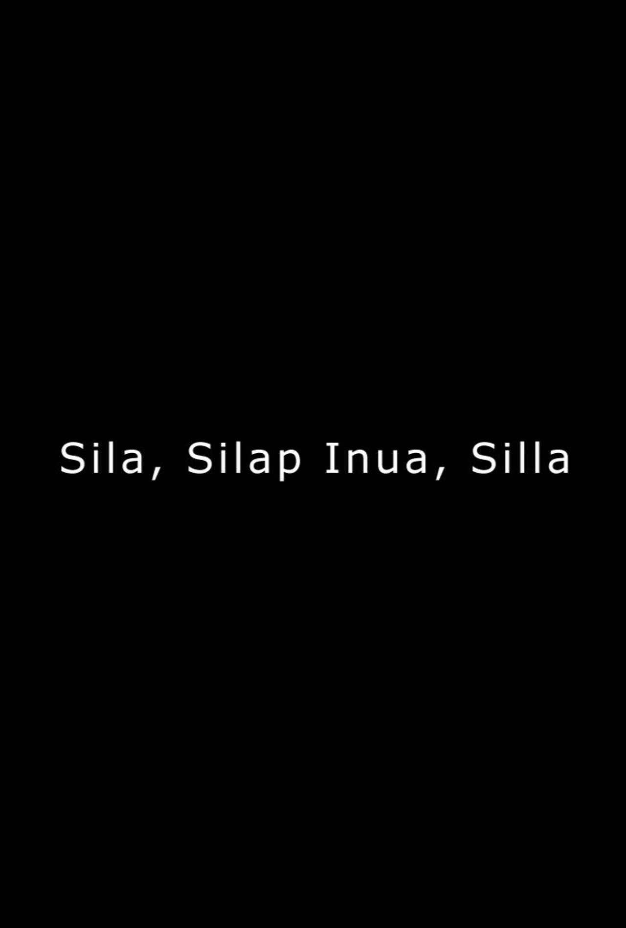 Sila, Silap Inua, Silla filmaffisch