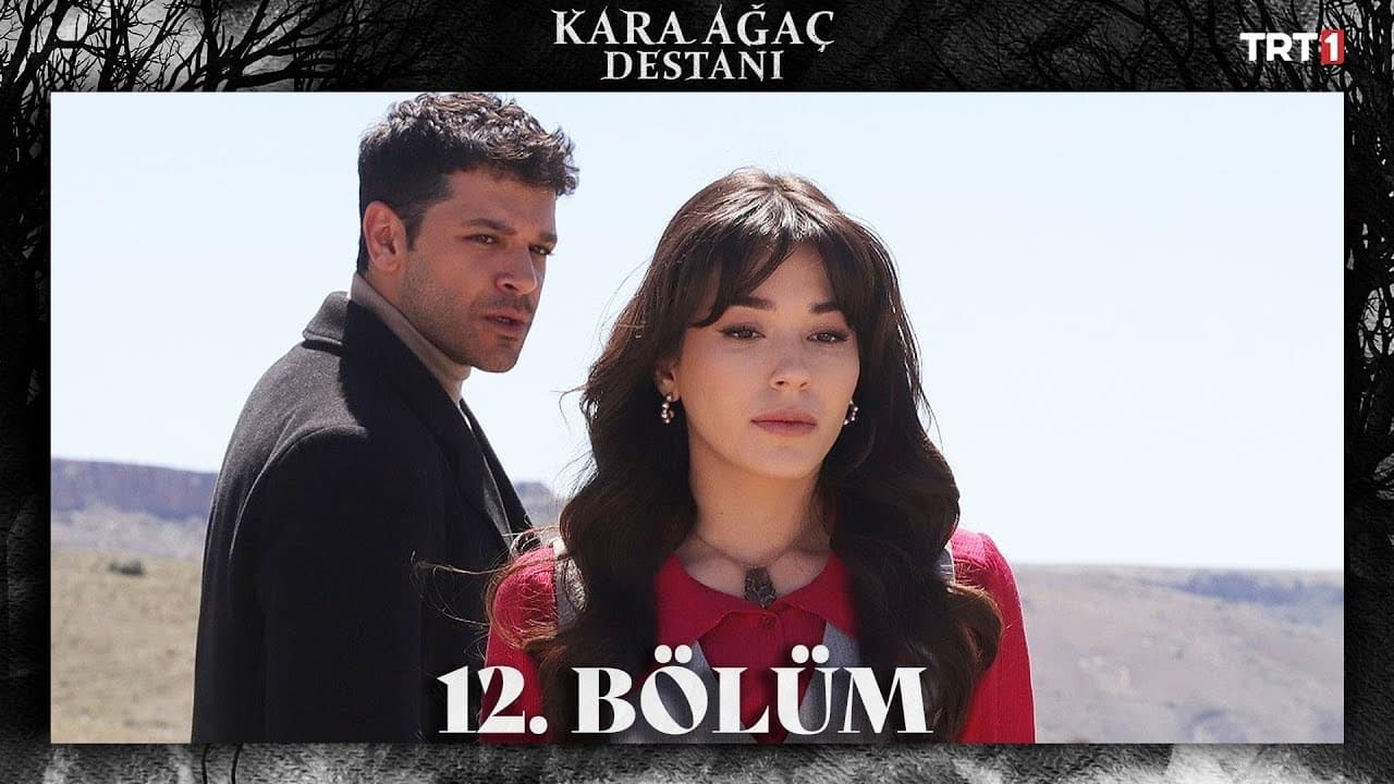 Kara Ağaç Destanı - Season 1 Episode 12 : Episode 12