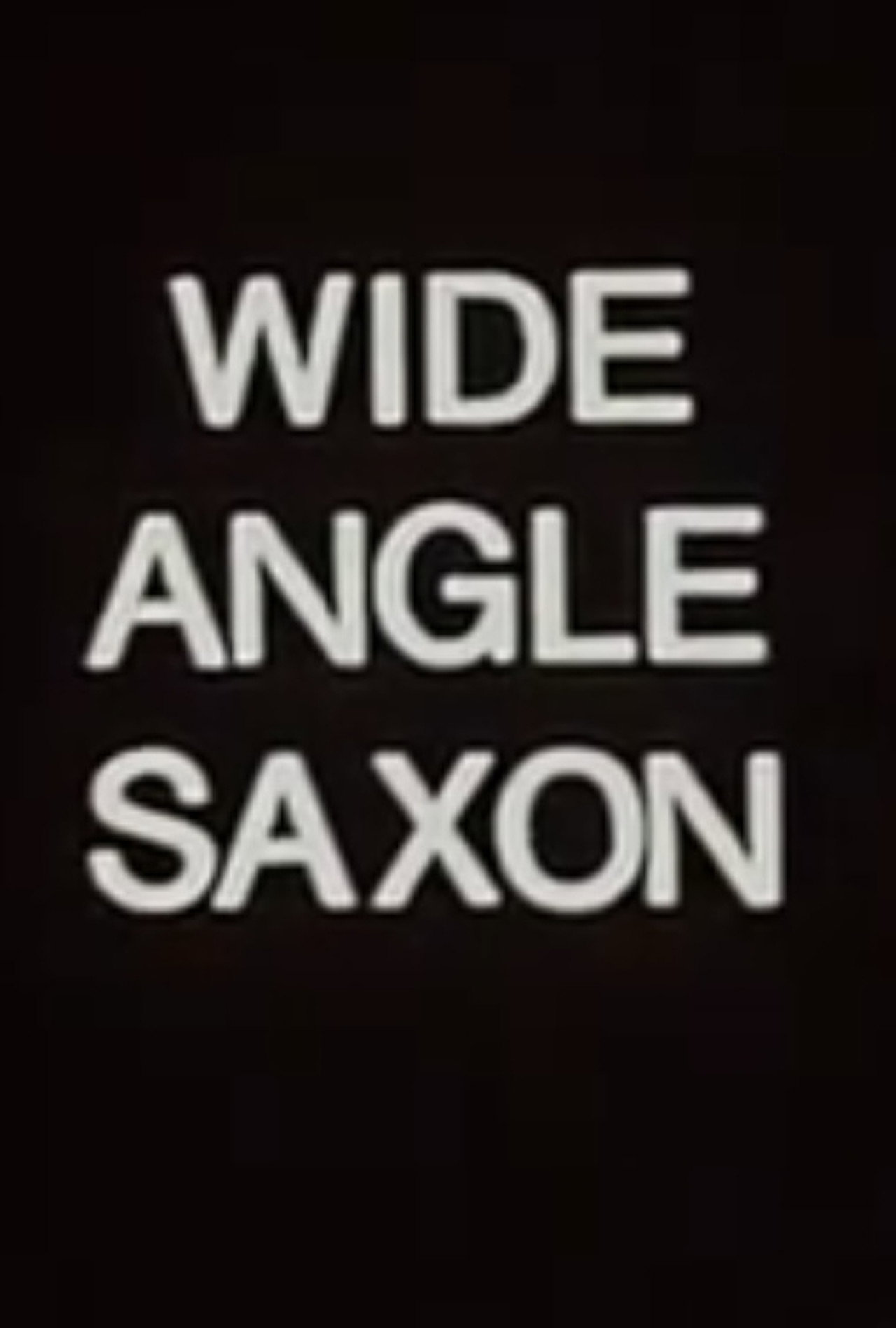 Wide Angle Saxon filmaffisch