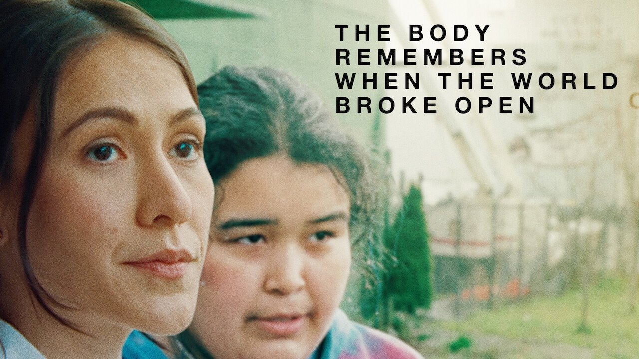 The Body Remembers When the World Broke Open