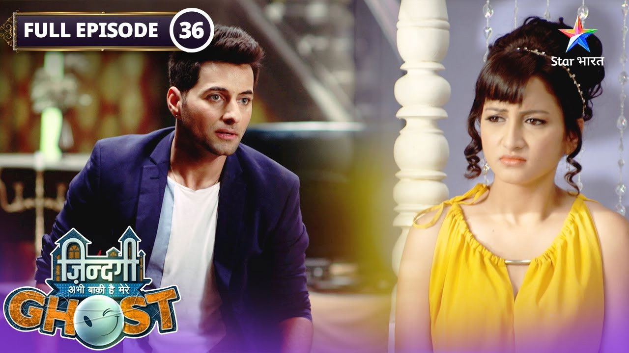 Zindagi Abhi Baki Hai Mere Ghost — Épisode 36