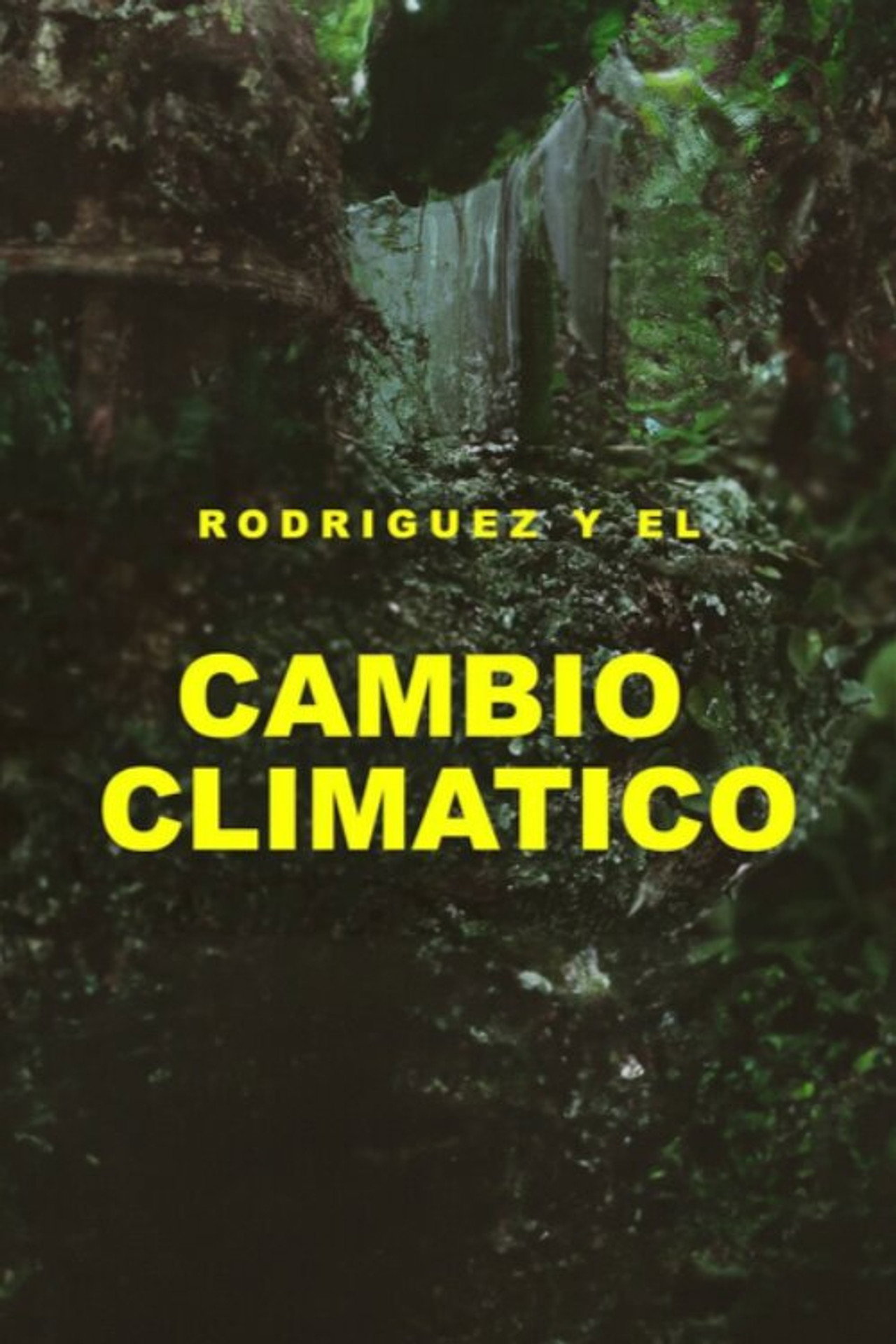 Rodríguez y el cambio climático filmaffisch