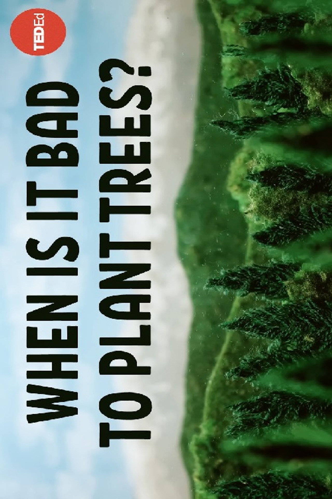 When Is It Bad to Plant Trees? filmaffisch