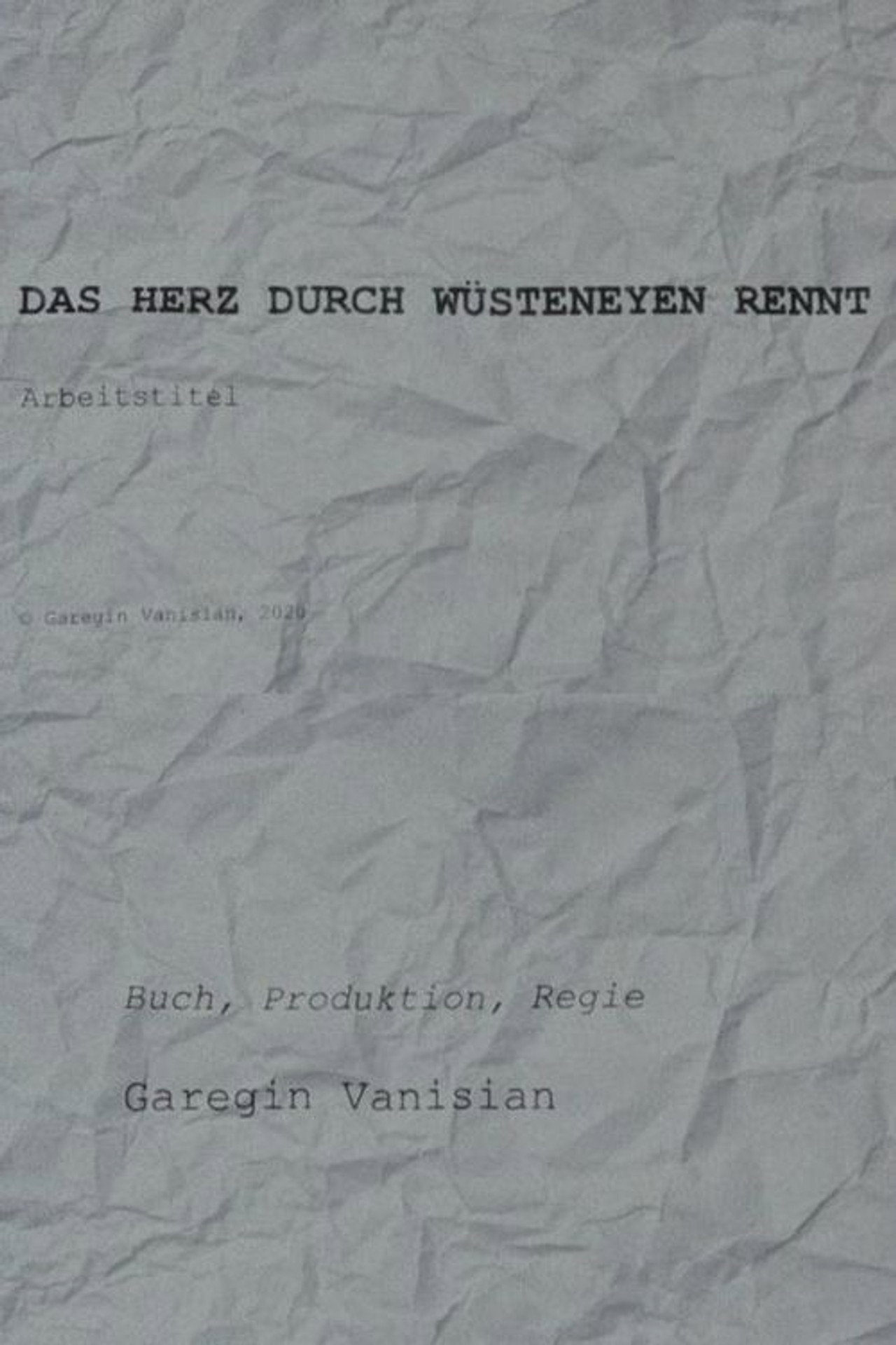 Das Herz Durch Wüsteneyen rennt - Arbeitstitel filmaffisch