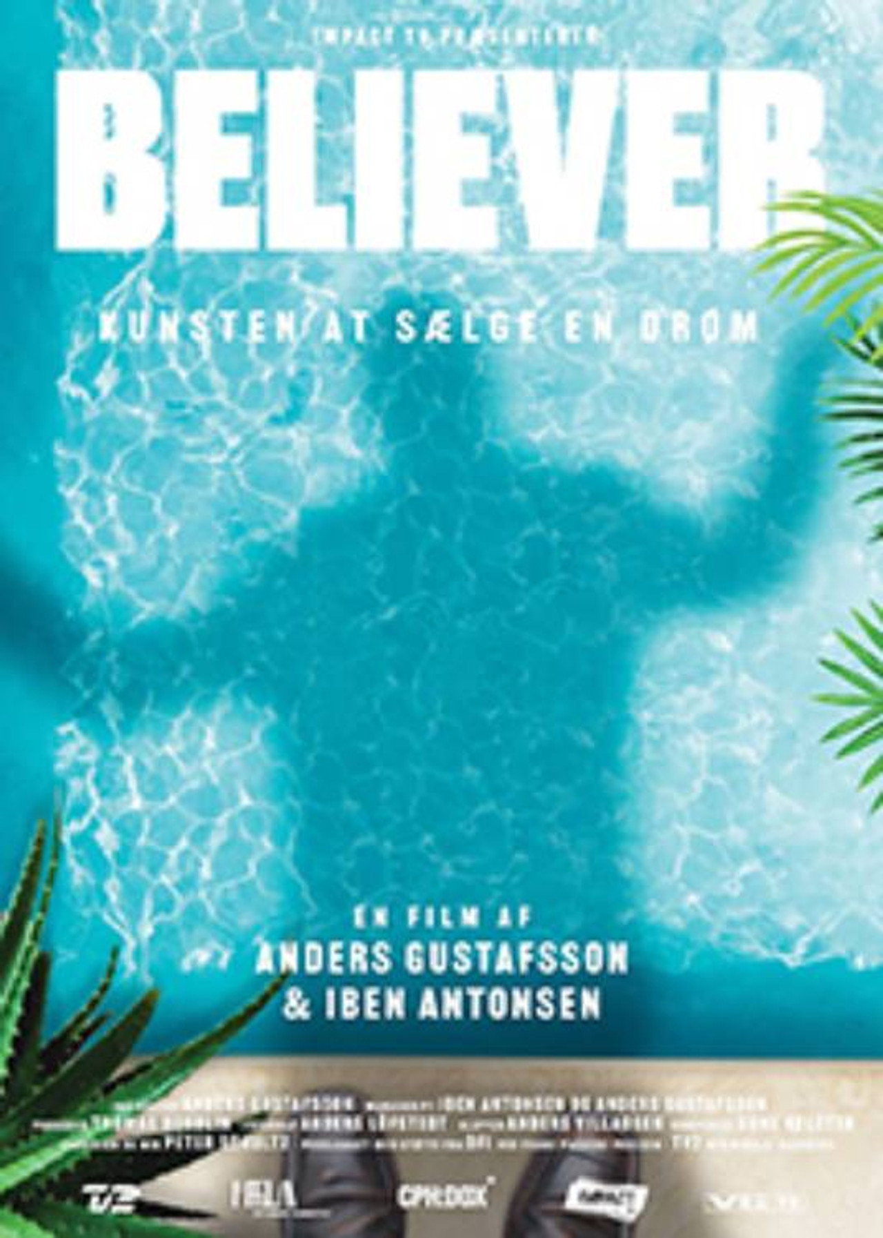 Believer - Kunsten at sælge en drøm filmaffisch