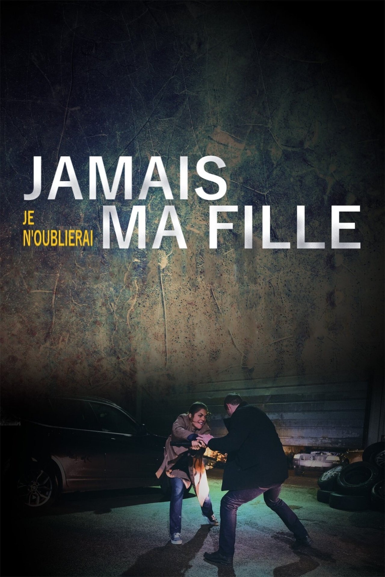 Jamais je n'oublierai ma fille poster