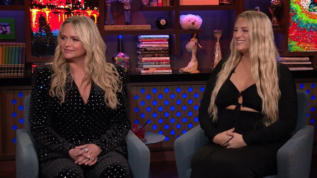 Watch What Happens Live with Andy Cohen - Season 20 Episode 79 : Miranda Lambert and Meghan Trainor