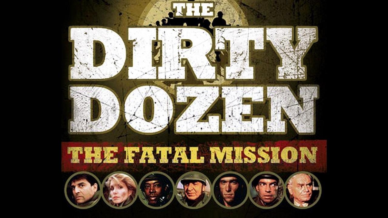 The Dirty Dozen: The Deadly Mission background