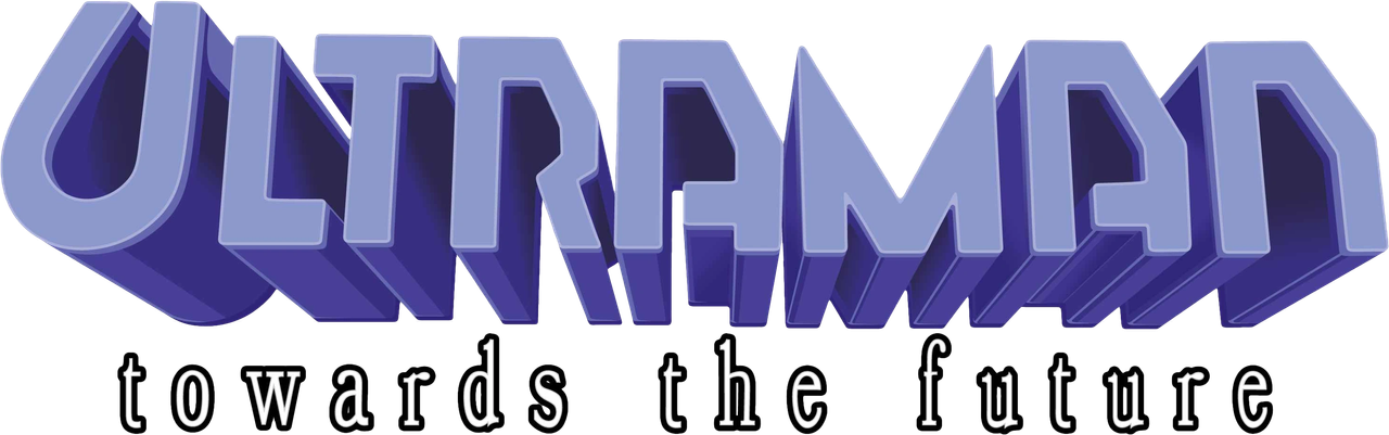 Ultraman: Towards the Future
