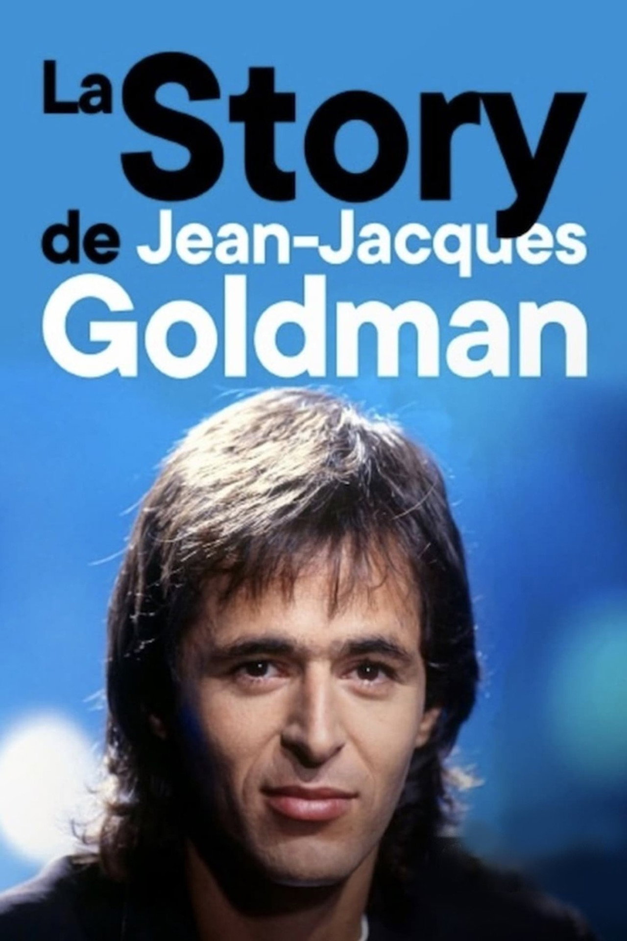 La Story de Jean-Jacques Goldman filmaffisch