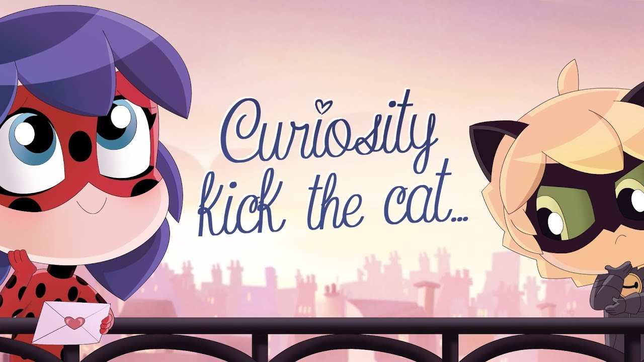 Miraculous - Chibi - Season 1 Episode 4 : Curiosity Kicked the Cat