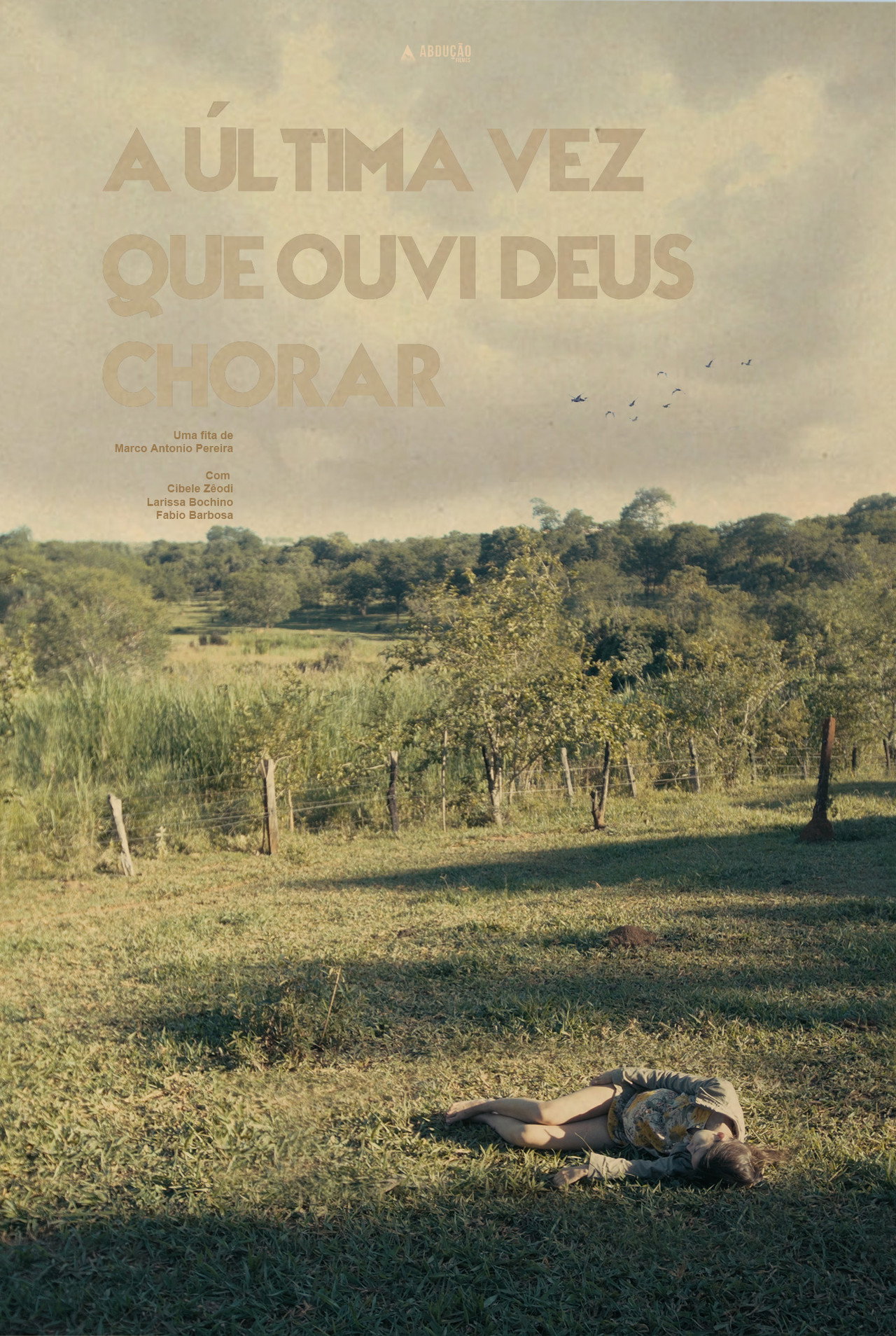 A Última Vez Que Ouvi Deus Chorar filmaffisch