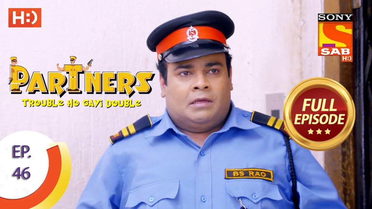 Partners - Trouble Ho Gayi Double — Épisode 46