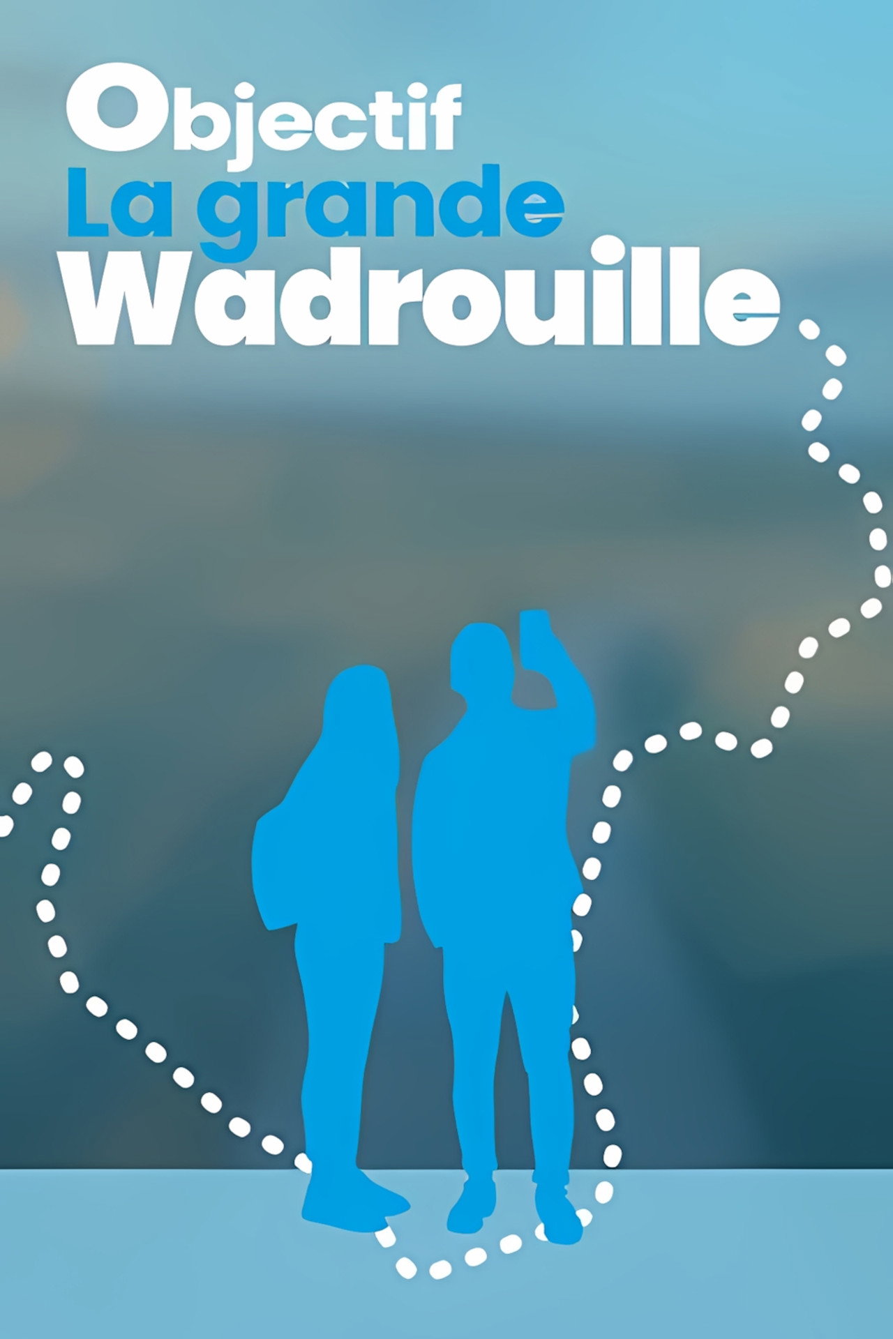 Objectif Grande Wadrouille affisch