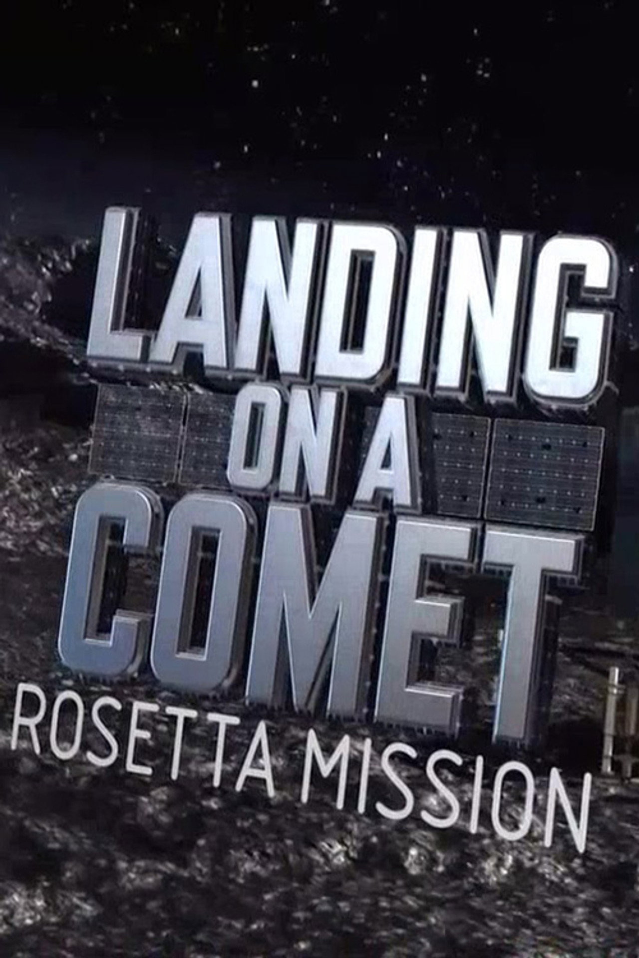 Landing On A Comet: Rosetta Mission filmaffisch