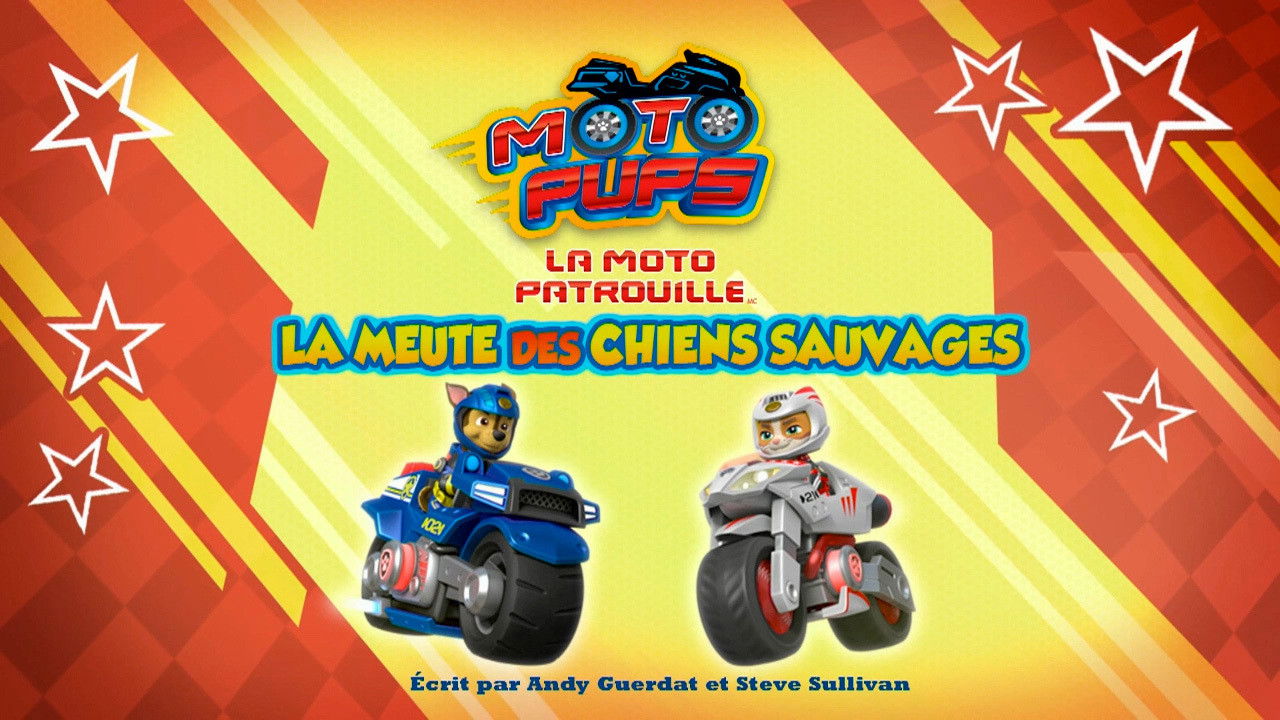 La Pat' Patrouille — La Moto Patrouille : La Meute des chiens sauvages