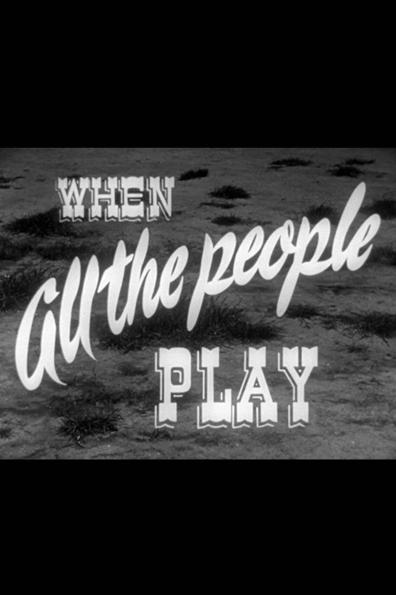 When All the People Play filmaffisch