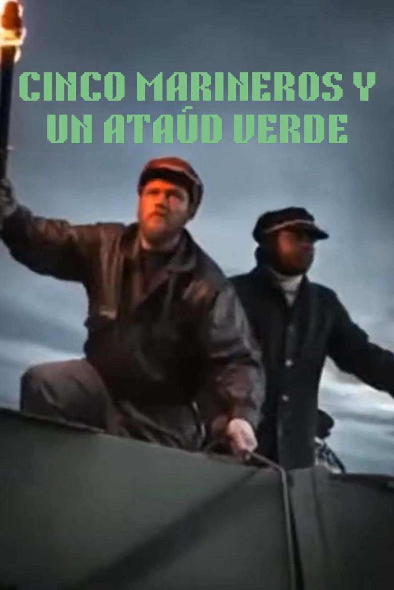 Cinco marineros y un ataúd verde