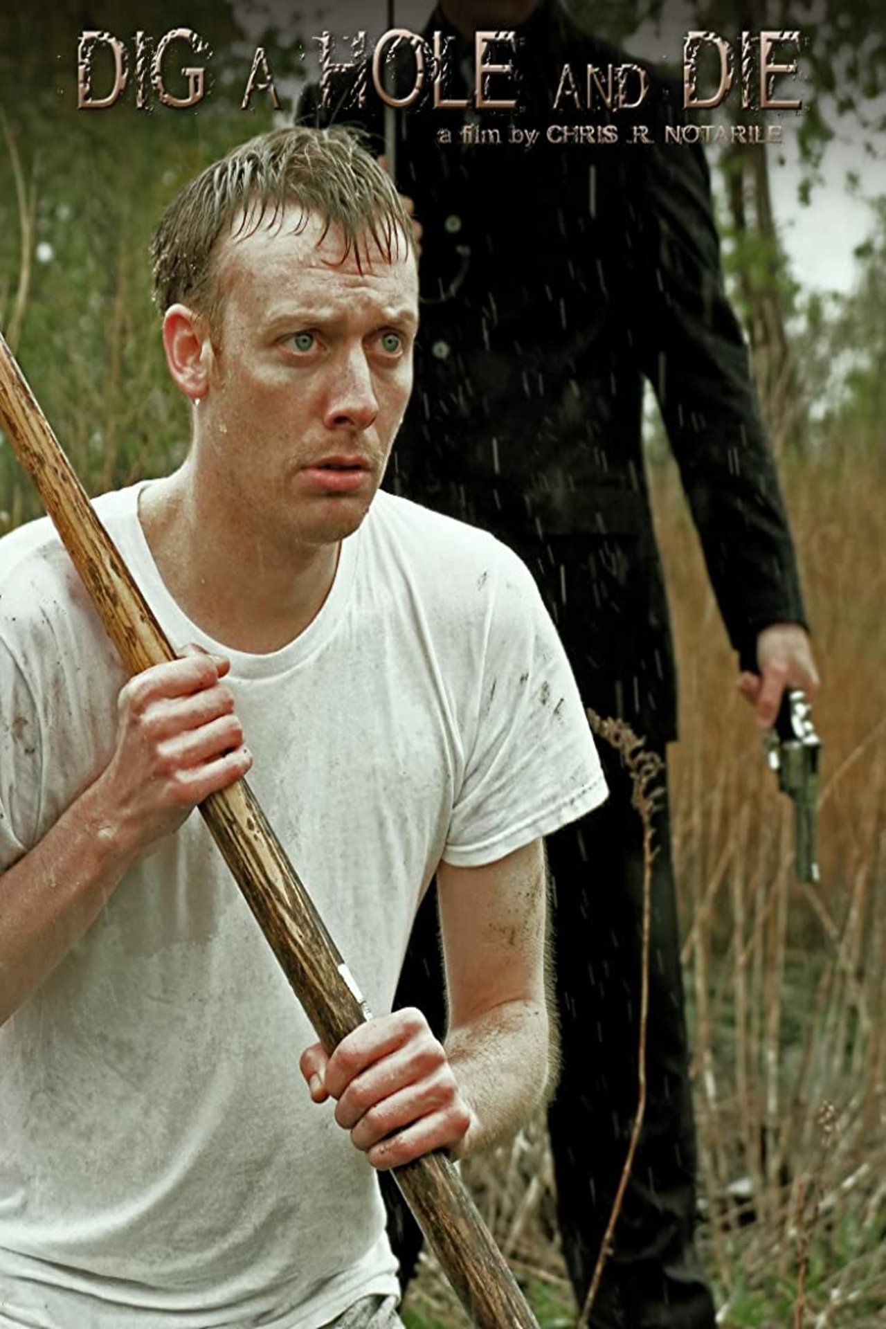 Dig a Hole and Die Dig a Hole and Die