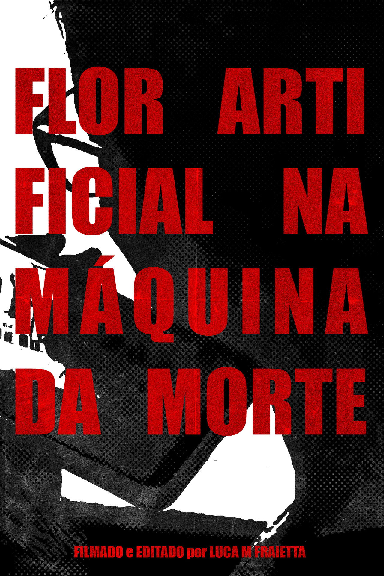 FLOR ARTIFICIAL NA MÁQUINA DA MORTE