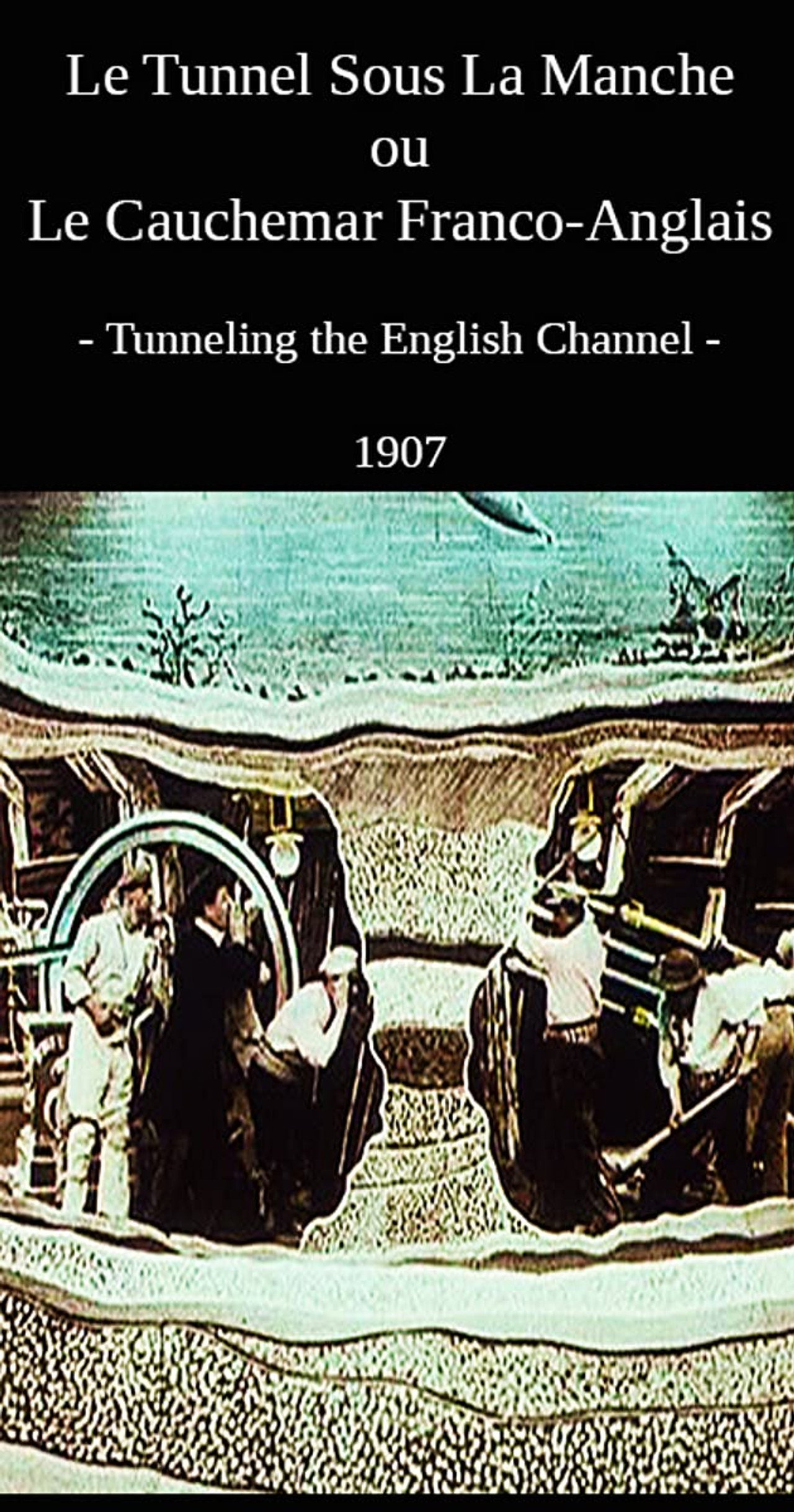 Le Tunnel sous la manche ou Le cauchemar franco-anglais filmaffisch