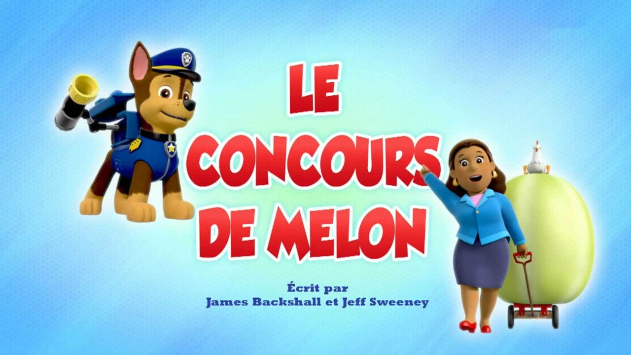 La Pat' Patrouille — Le concours de melon
