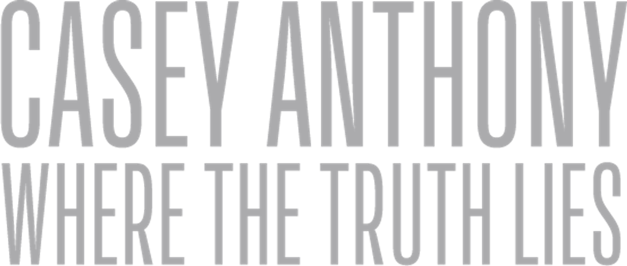 Casey Anthony: Where the Truth Lies