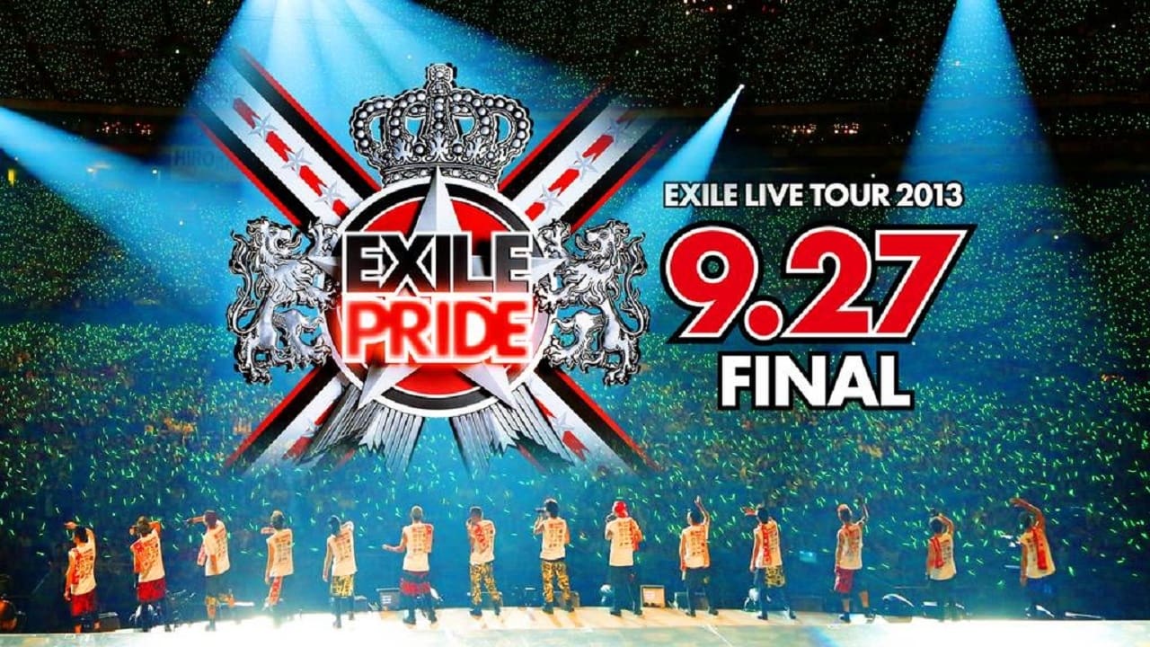 EXILE LIVE TOUR 2013 “EXILE PRIDE” - reviews and where to watch