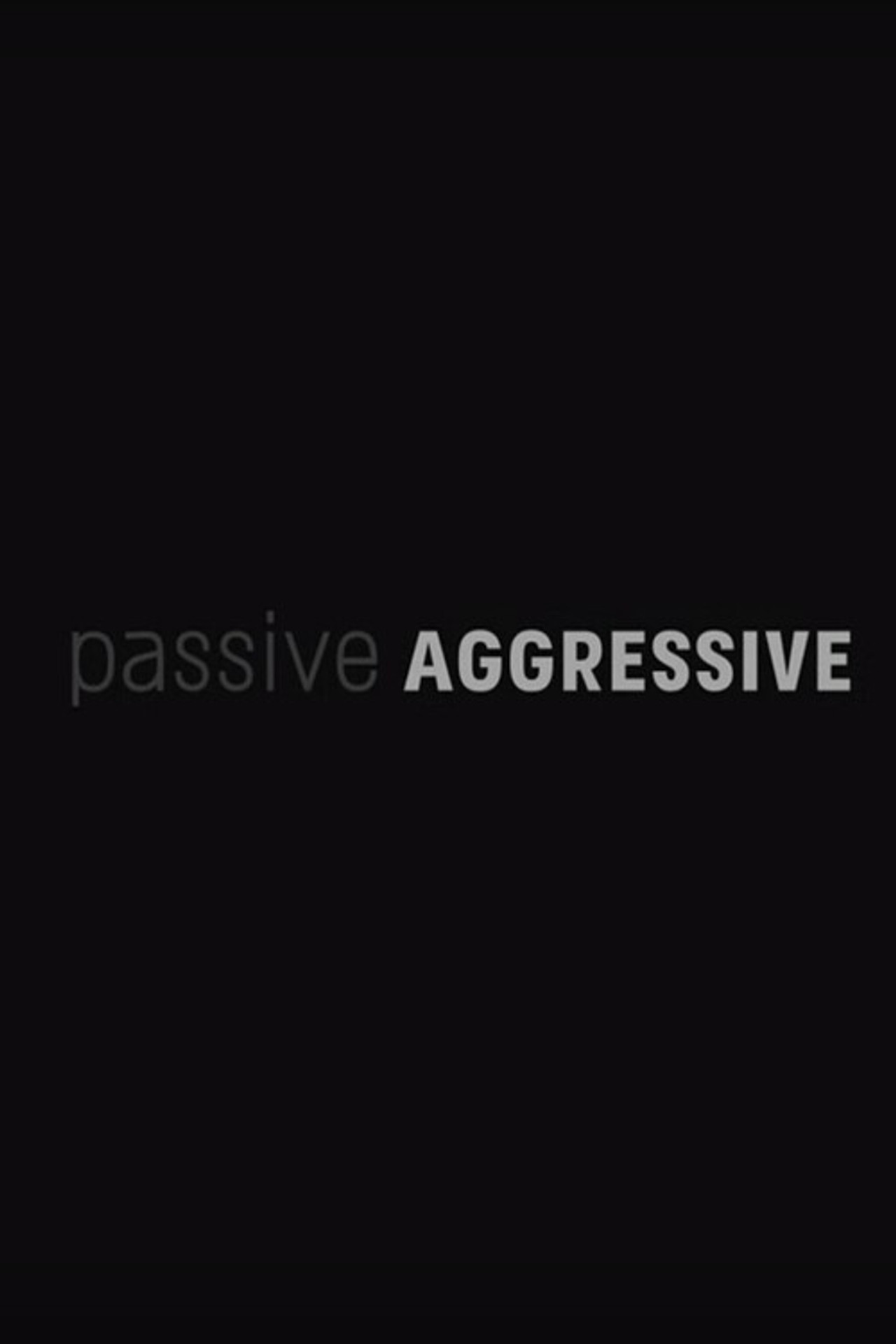 Passive Aggressive