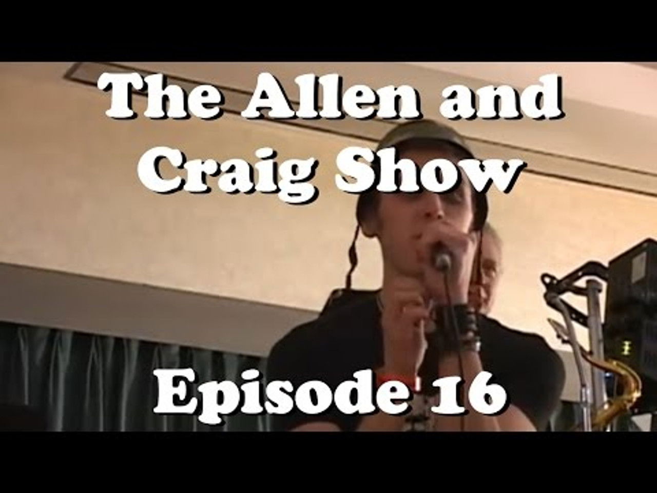 The Allen and Craig Show — Épisode 17