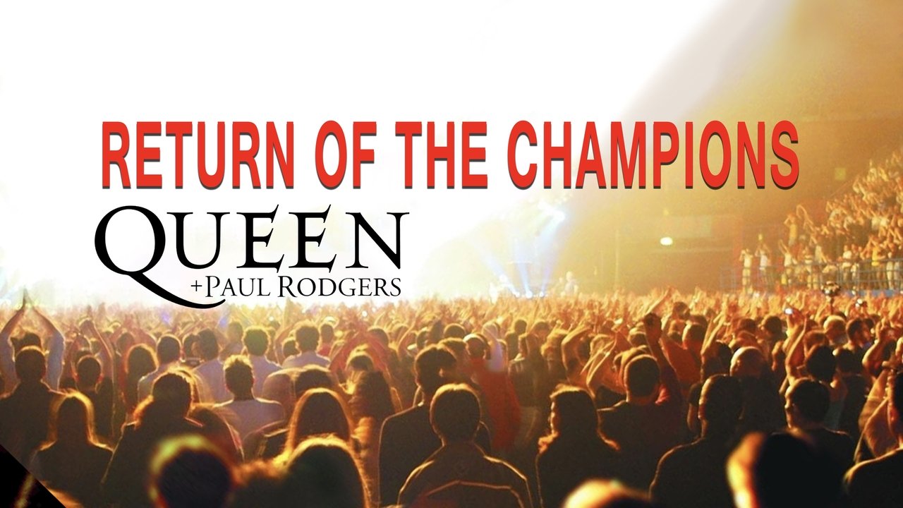 Queen + Paul Rodgers: Return of the Champions