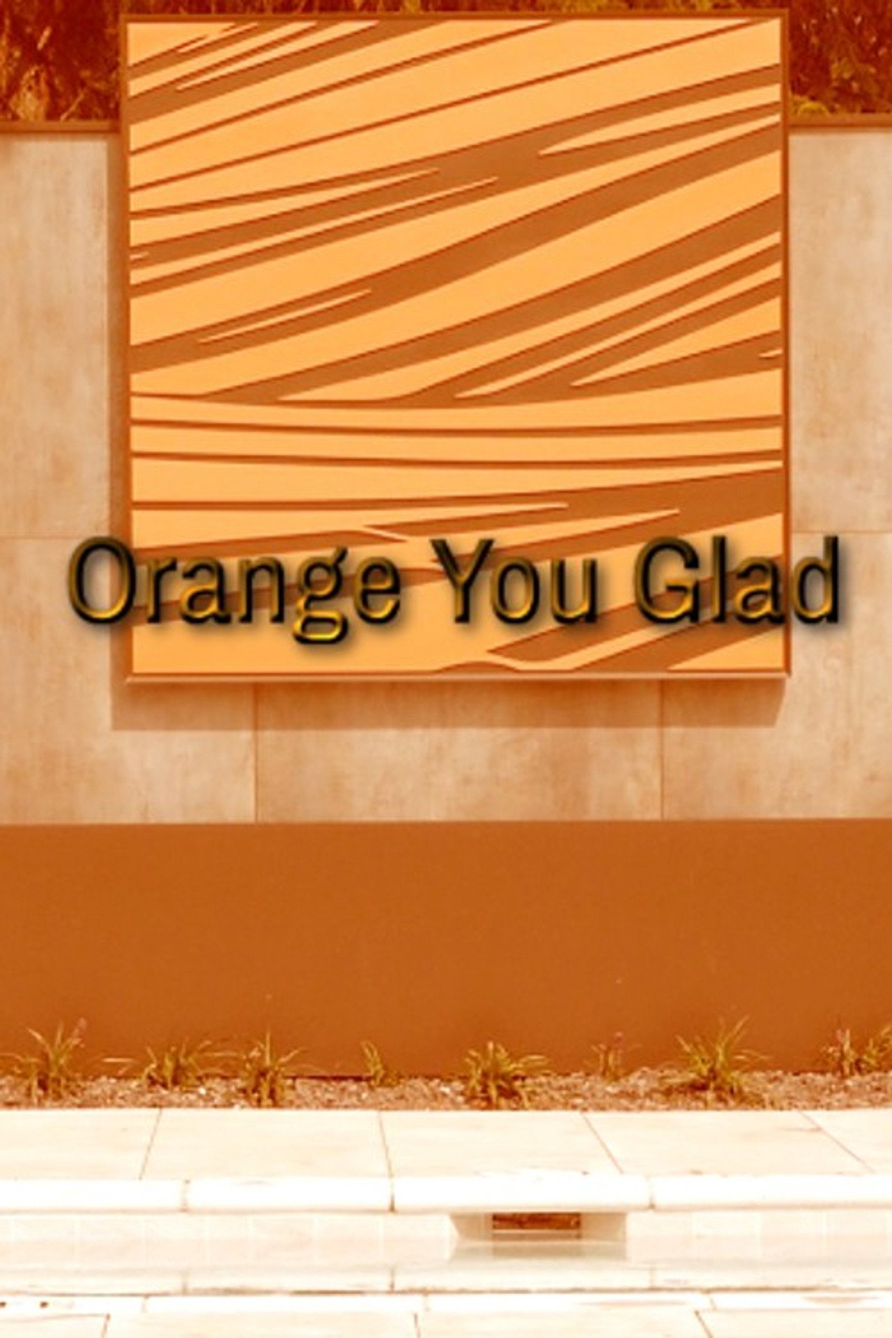 Orange You Glad filmaffisch