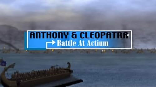 Antony and Cleopatra: Battle at Actium