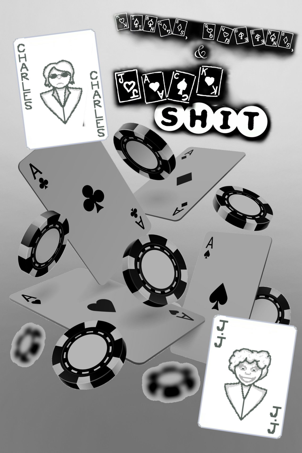 Kings, Queens, and Jack Shit poster