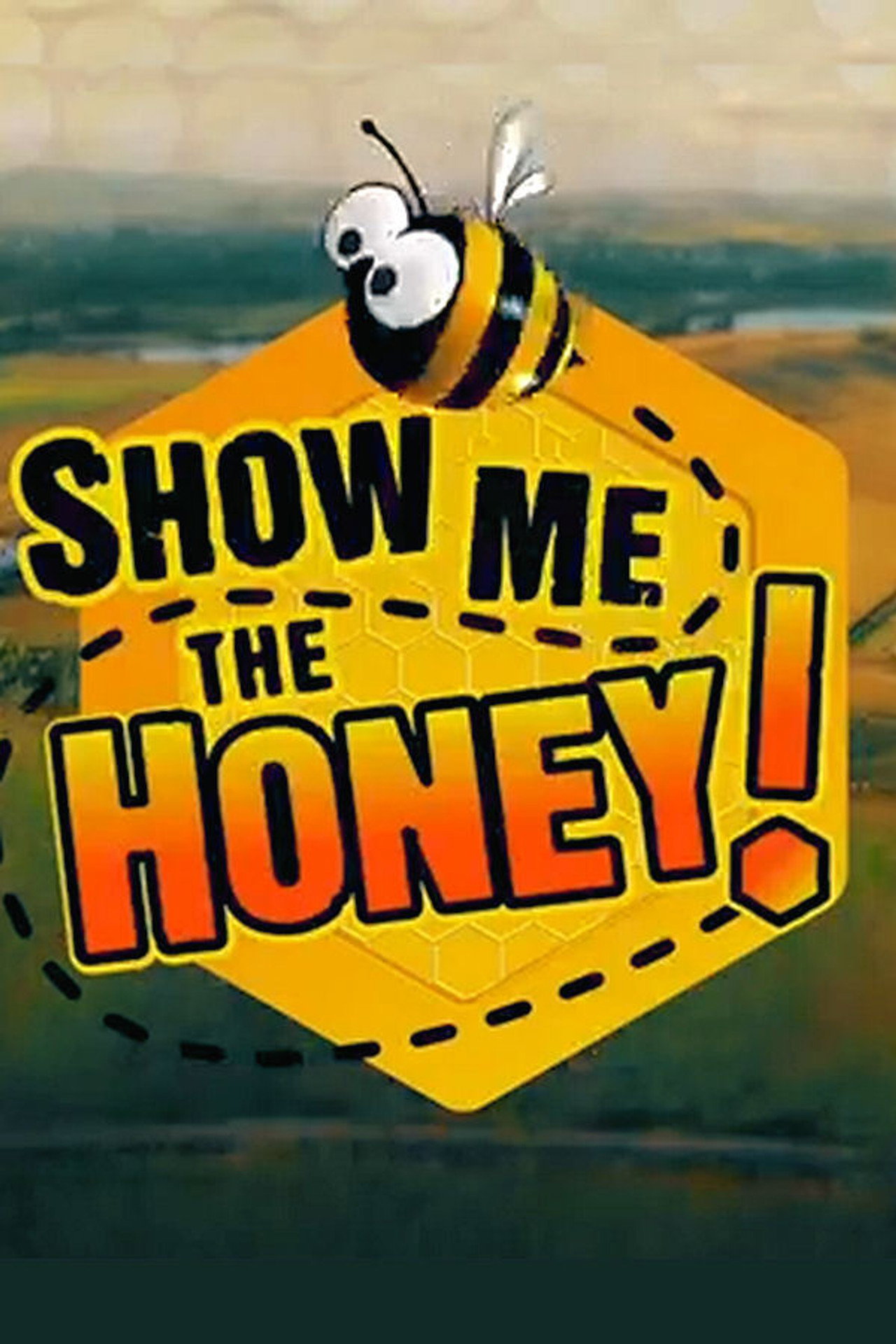 Show Me the Honey! affisch