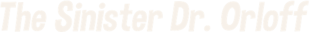 Зловещий доктор Орлофф