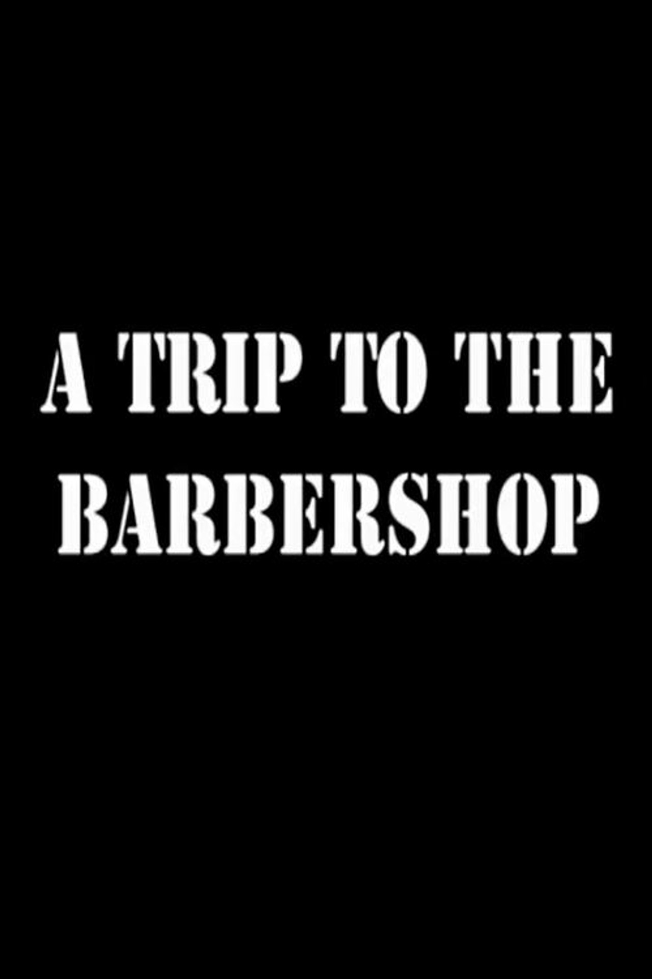 A Trip to the Barbershop filmaffisch
