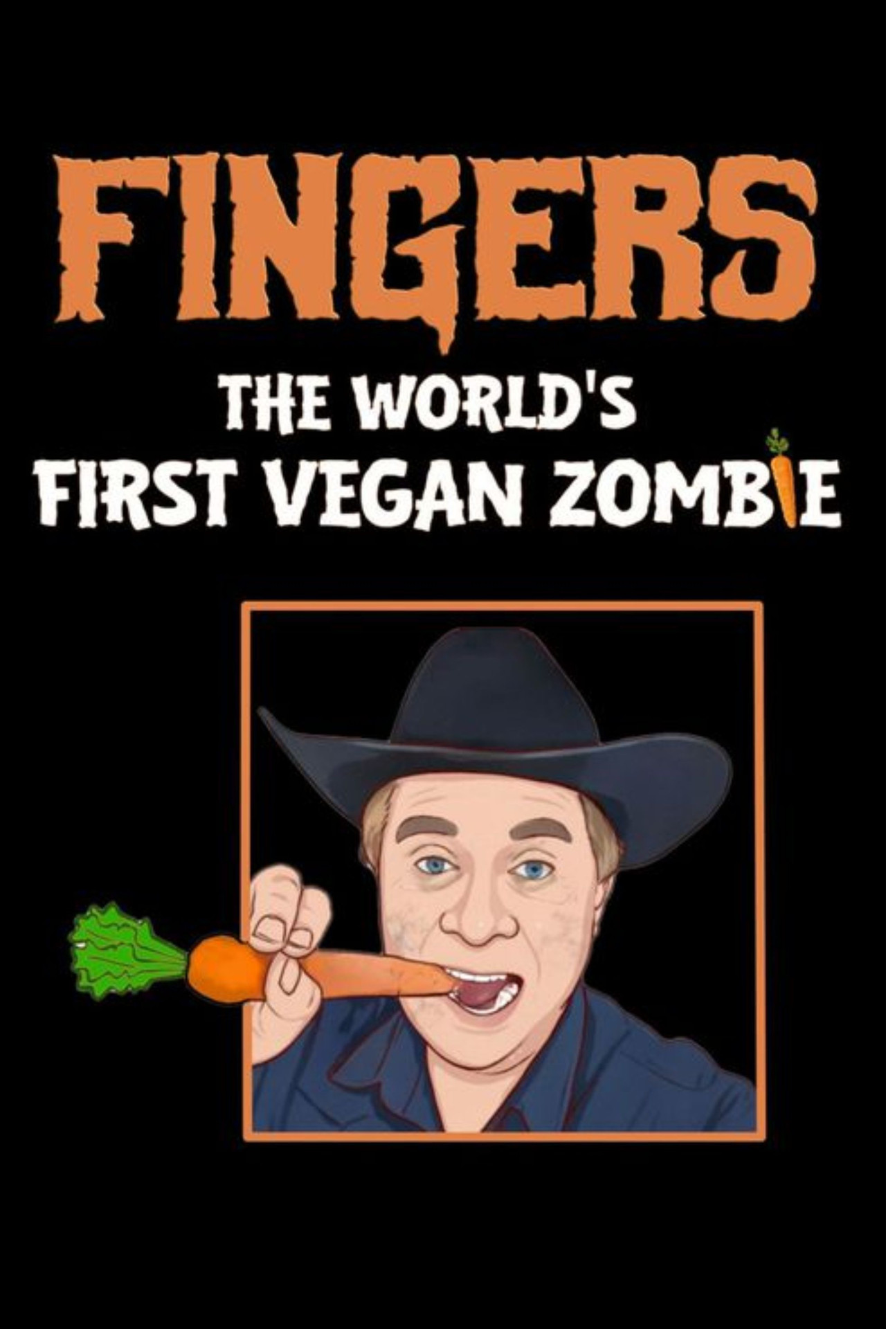 Fingers The World's First Vegan Zombie filmaffisch