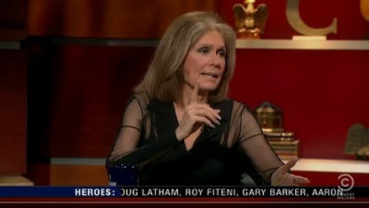 The Colbert Report - Season 7 Episode 106 : Gloria Steinem