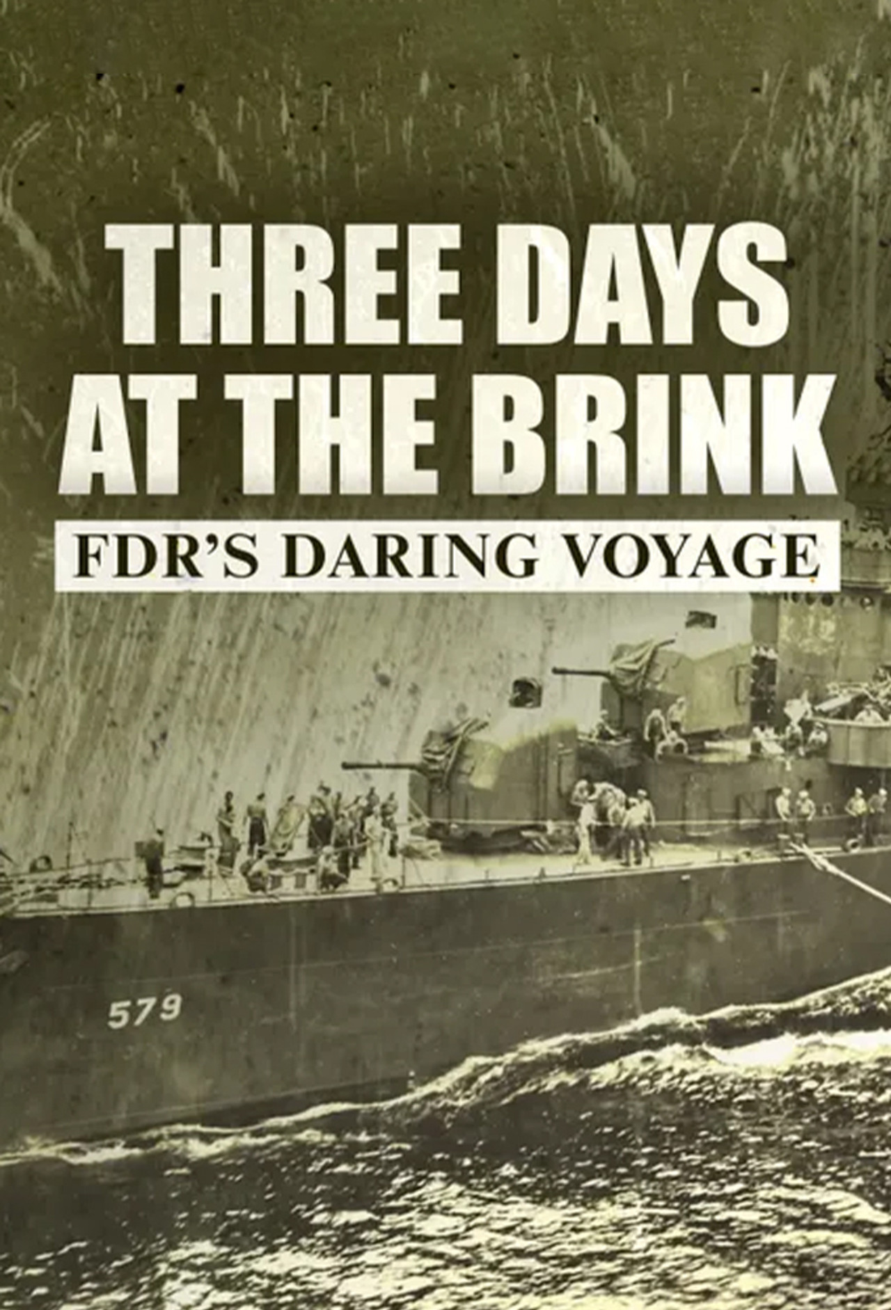 Three Days at the Brink: FDR's Daring Voyage Backdrop