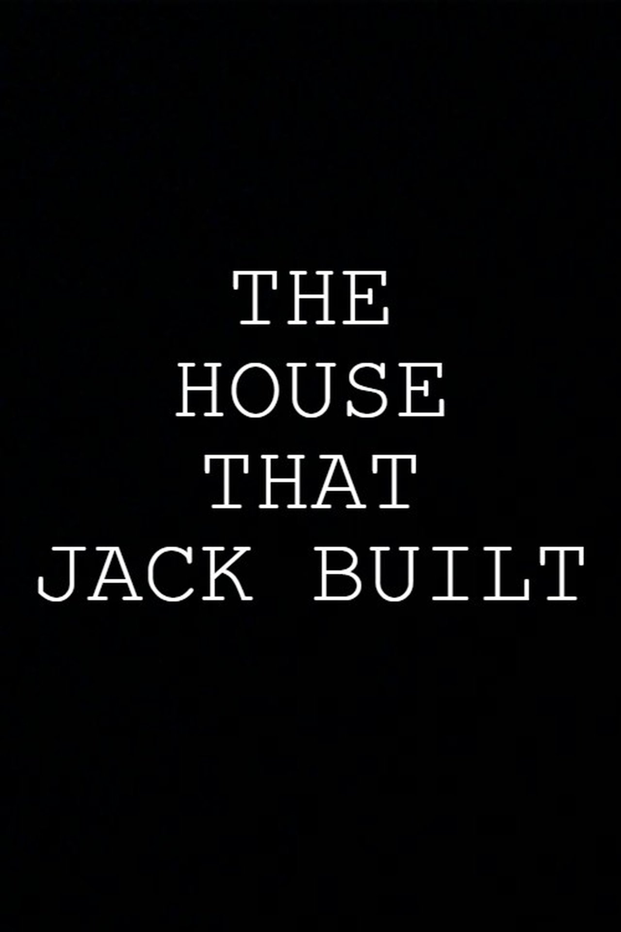 The House That Jack Built The House That Jack Built
