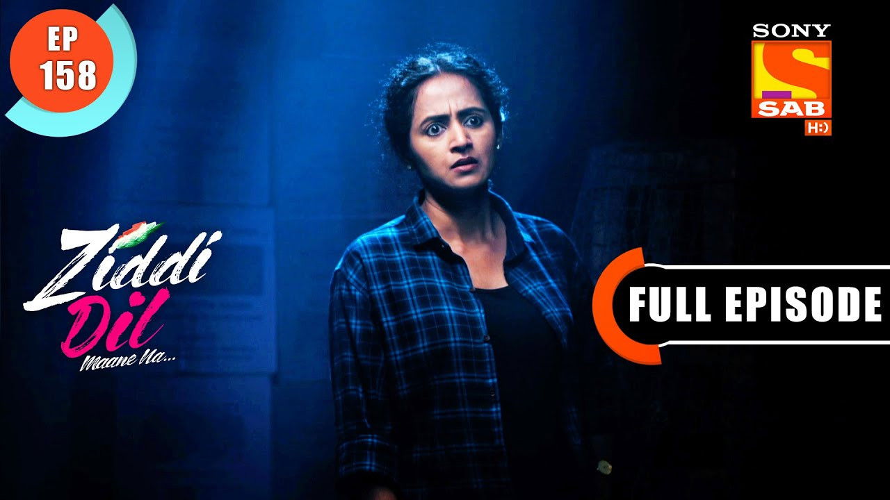 Ziddi Dil Maane Na — Épisode 158