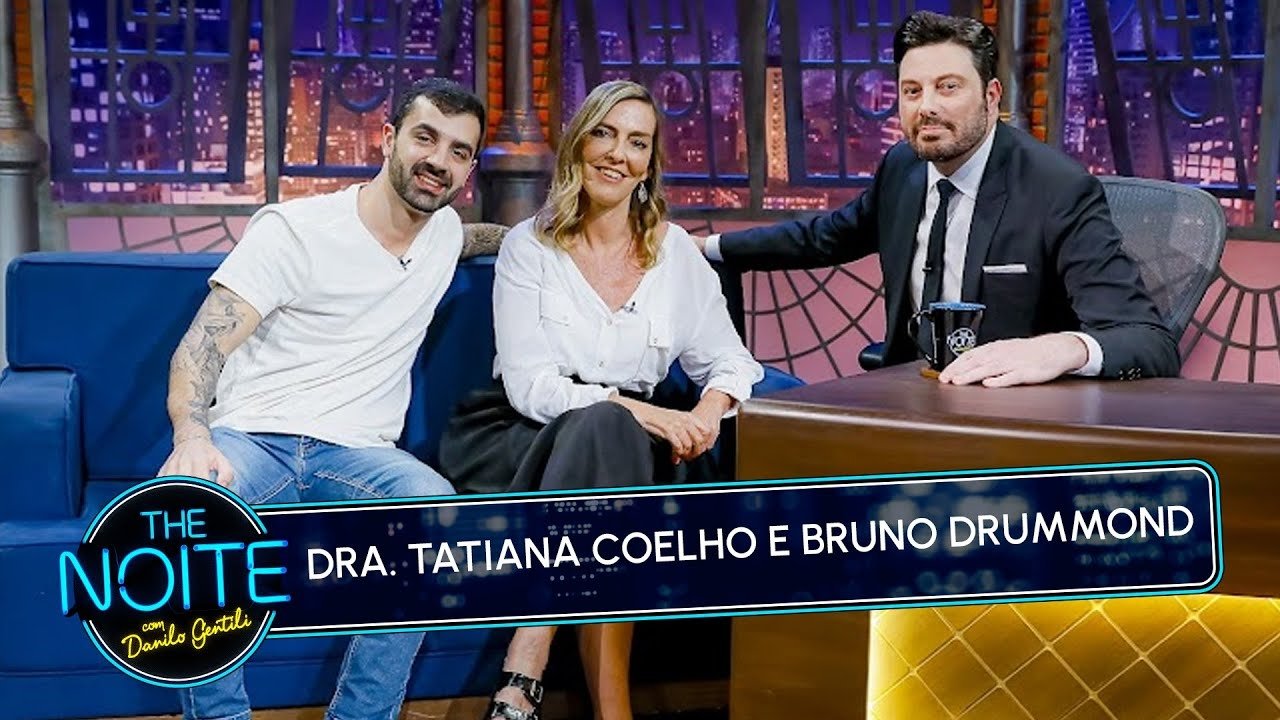 The Noite com Danilo Gentili - Season 12 Episode 171 : Dra. Tatiana Sampaio e Bruno Drummond