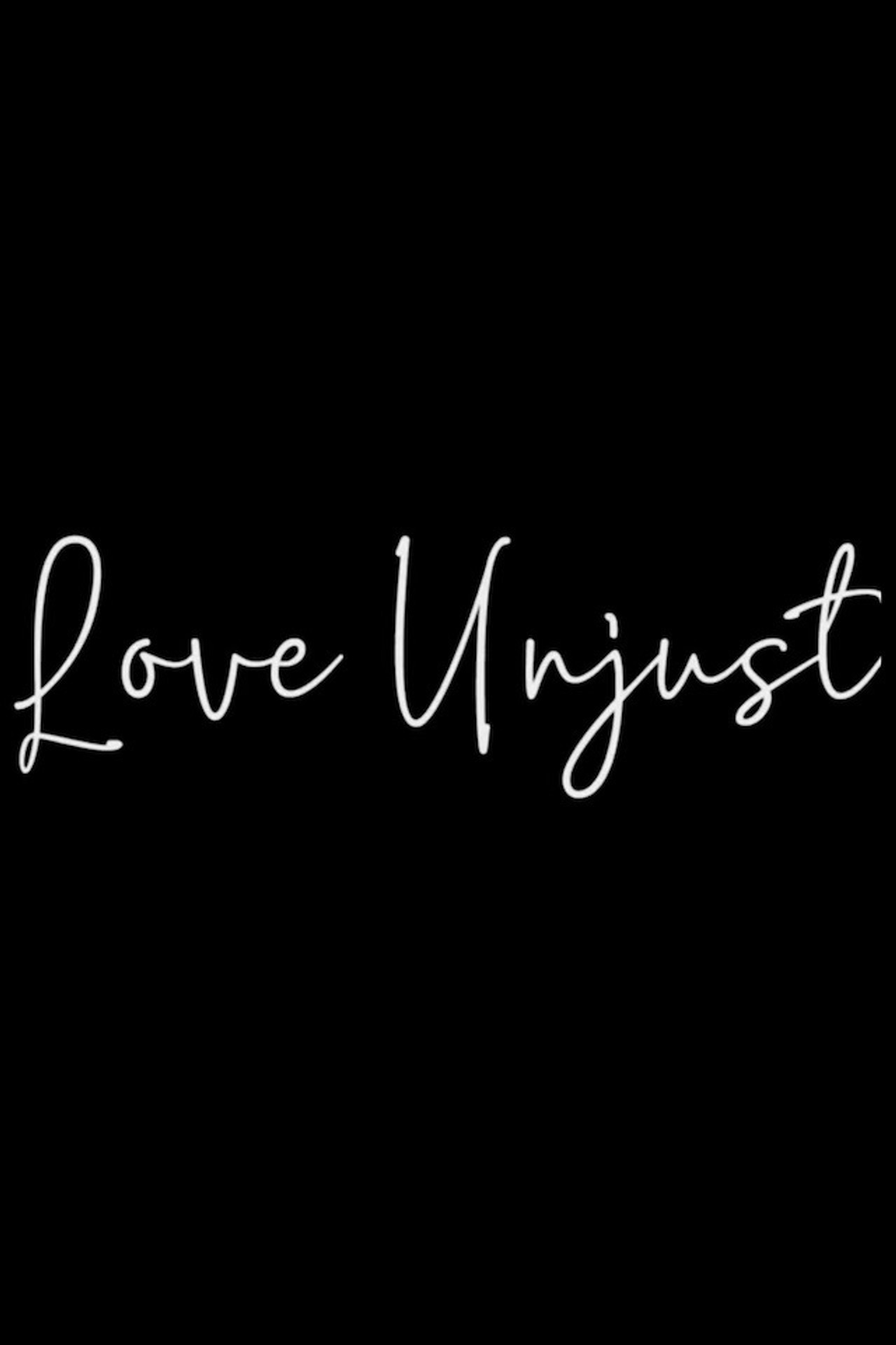 Love Unjust filmaffisch